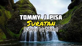 Tommy J Pisa - Suratan (Audio) - Cover by Miko