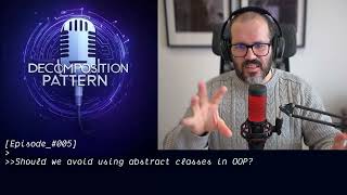 [Episode_#005] - Should we avoid using abstract classes in OOP