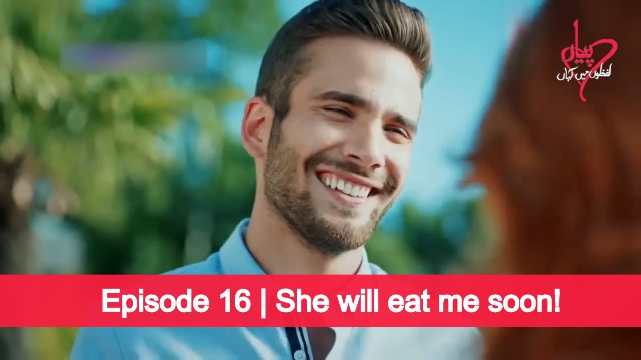 Pyaar Lafzon Mein Kahan Episode 16 She Will Eat Me Soon Youtube