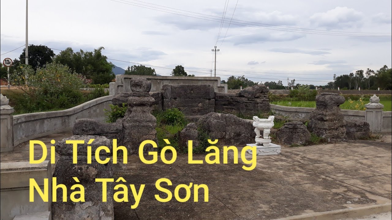 DI TÍCH GÒ LĂNG  NHÀ TÂY SƠN