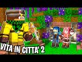 HO COSTRUITO IL MAGAZZINO PER STEF E PHERE - VITA IN CITTÀ 2 - Minecraft #32