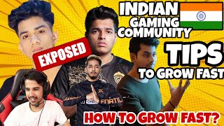 INDIAN GAMING COMMUNITY EXPOSED 🤬 | HOW TO GROW YOUR GAMING CHANNEL | TIPS TO GROW CHANNEL |