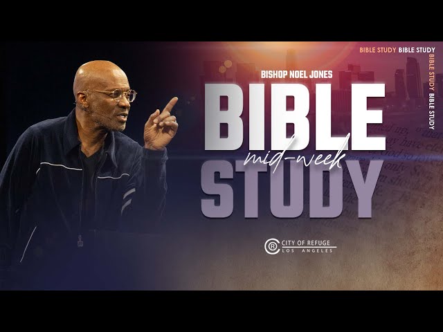 Bishop Noel Jones - Wednesday Bible Study - May 22, 2024 class=