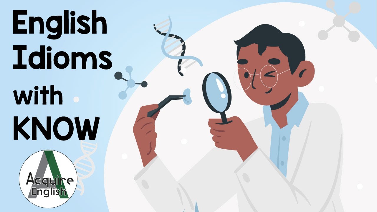 English Idioms with KNOW - YouTube