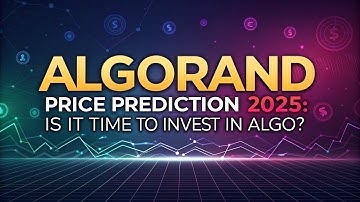 Algorand Price Prediction 2025: Is It Time to Invest in ALGO?
