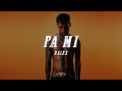 Dalex - Pa Mi (Remix) ft. Sech, Rafa Pabön, Cazzu, Feid, Khea, Lenny Tavárez (Letra)