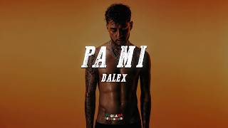 Dalex - Pa Mi (Remix) ft. Sech, Rafa Pabön, Cazzu, Feid, Khea, Lenny Tavárez (Letra)