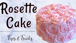 Rosette cake  all the tips and tricks!