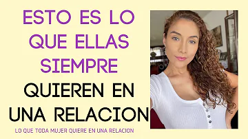 ¿Qué quieren las chicas en una relación?