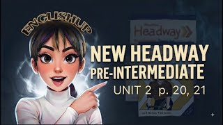 Information New Headway Pre-intermediate UNIT 2 p 20, 21 Guide