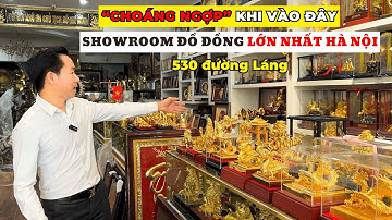 Choáng ngợp khi vào đây| Showroom đồ đồng lớn nhất Hà Nội | Đinh Lâm Tới #mạvang #đồđồng