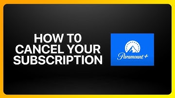 How To Cancel Your Paramount Plus Subscription Tutorial