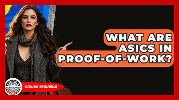 What Are ASICs In Proof-of-Work? - Learn About Libertarianism