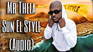 Mr Thela - Sun El Style (Full Audio)