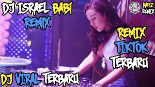 DJ Israel Babi - DJ Viral Terbaru - || Remix Terbaru Full Bass Virall ( DJ Hafiz )