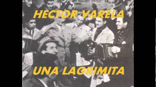 Vignette de la vidéo "UNA LAGRIMITA-HECTOR VARELA-JORGE ROLANDO-ARMANDO LABORDE."