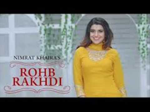 Nimrat Khaira   Rohab Rakhdi video  Preet Hundal song 2017