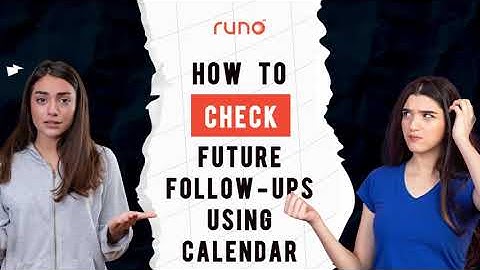 How to check the future follow ups using calendar | Mobile App | Runo