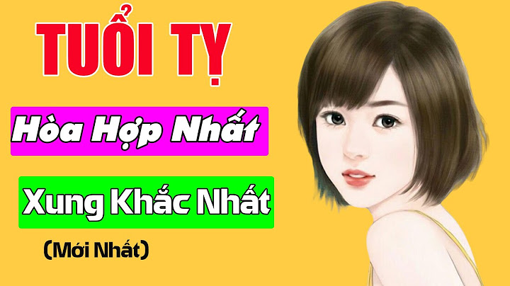 Con gái tuổi tỵ hợp với tuổi nào