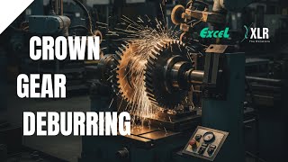 Crown Gear Teeth Deburring Machine | Excel | Industrial Machinery Manufacturer | IND