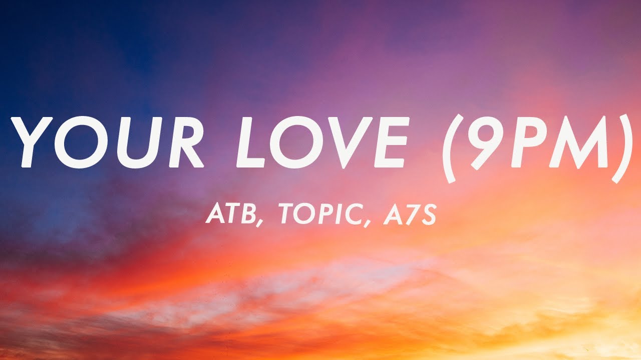 Atb topic your. ATB - your Love (9pm). ATB X topic x a7s your Love 9pm Lyrics. ATB, topic, a7s - your Love (9pm). Your Love 9pm ATB topic.
