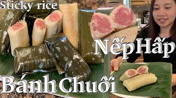 Bánh chuối nếp hấp kiểu người Lào, thơm ngon mềm dẻo -Sticky rice with banana - cuộc sống Mỹ-Taylor