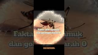 Fakta unik: nyamuk & golongan darah O #faktaunik #shortvideo #short #faktadunia #berbagiinfo