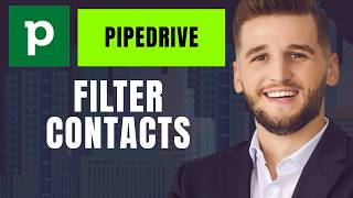How to Filter Contacts in Pipedrive