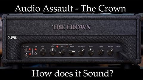 Audio Assault the Crown - How does it sound?