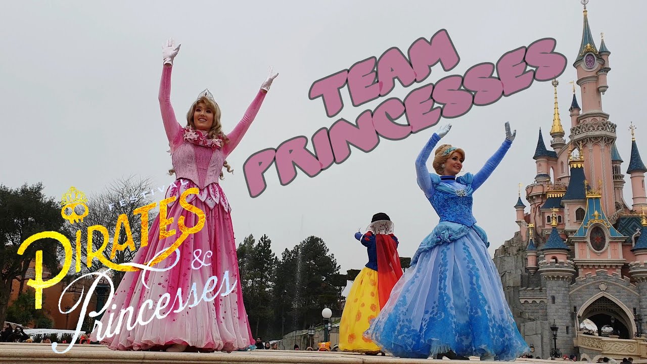 DISNEYLAND PARIS - FESTIVAL PIRATES ET PRINCESSES 2019 - TEAM PRINCESSES [UNE FAMILLE À DISNEY]