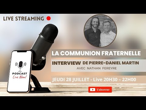 Live ce jeudi 28 Juillet  - La communion fraternelle avec le pasteur Pierre-Daniel MARTIN