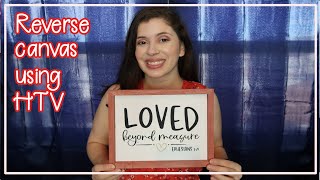 Reverse Canvas Tutorial Using Cricut and HTV| How To Iron On A Canvas| Leslie Irene