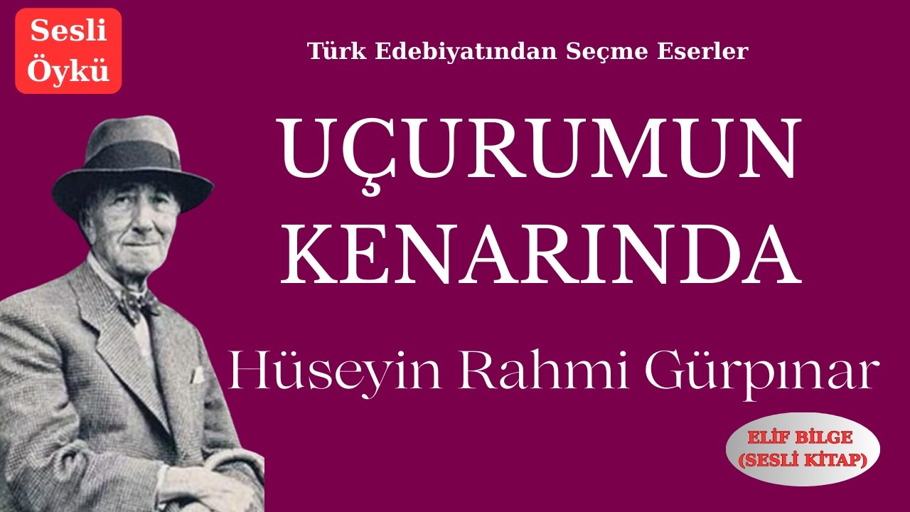 GÜNÜMÜZÜ DE ANLATAN BİR HİKAYE:UÇURUMUN KENARINDA-HÜSEYİN RAHMİ GÜRPINAR #kitap