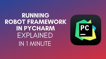 How To Run Robot Framework In PyCharm (2025)