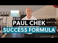Paul chek  success formula