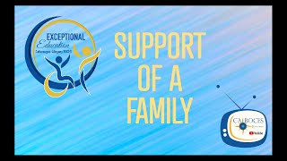 Exceptional Education: Support of a Family