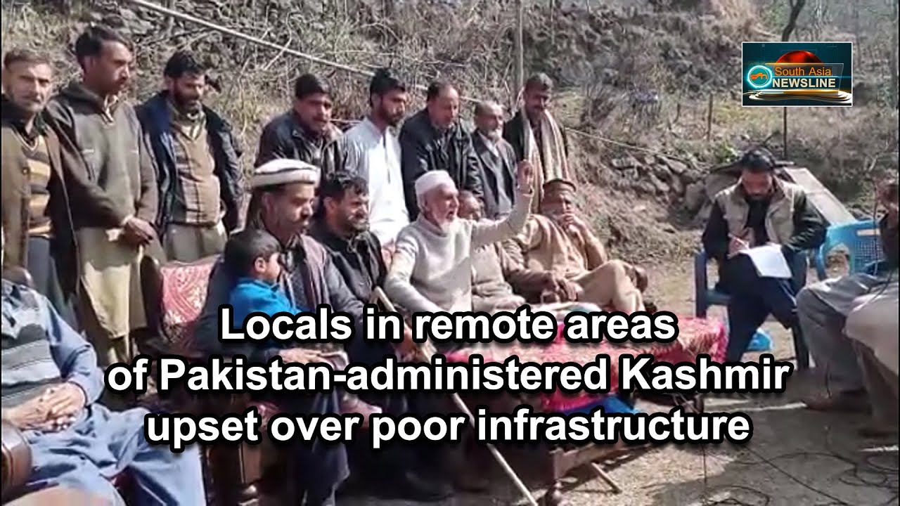 Locals in remote areas of Pakistan-administered Kashmir upset over poor infrastructure
