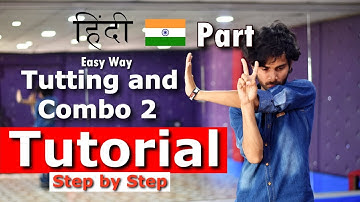 Best Tutting and Combo Tutorial by Ajay Poptron in Hindi | PART 2 | Easy Way | Step by Step