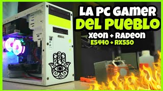 PC GAMER DEL PUEBLO MEJORANDO VIEJO PC ANTIGUO CON POCO DINERO AL MAXIMO | XEON E5440 + RX550 4GB