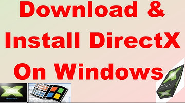 Download & Install DirectX On Windows