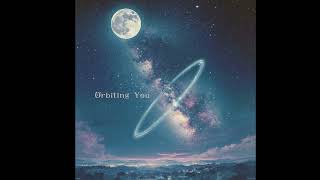 おとめ[Otome] - Orbiting You（Official Audio）