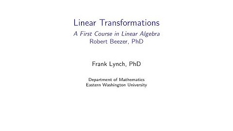 EWU Math 231: Linear Transformations - Linear Transformations