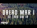 Dread Mar I - Se Tuvo Que Ir (Official Lyric Video)