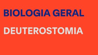 Biologia Geral - Deuterostomia