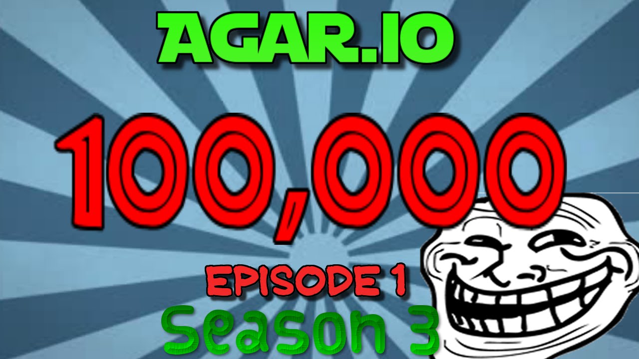 Agar.io- 100,000 mass S3E1