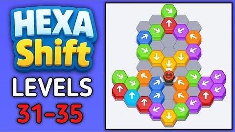 Hexa Shift Levels 31 32 33 34 35 Gameplay Walkthrough