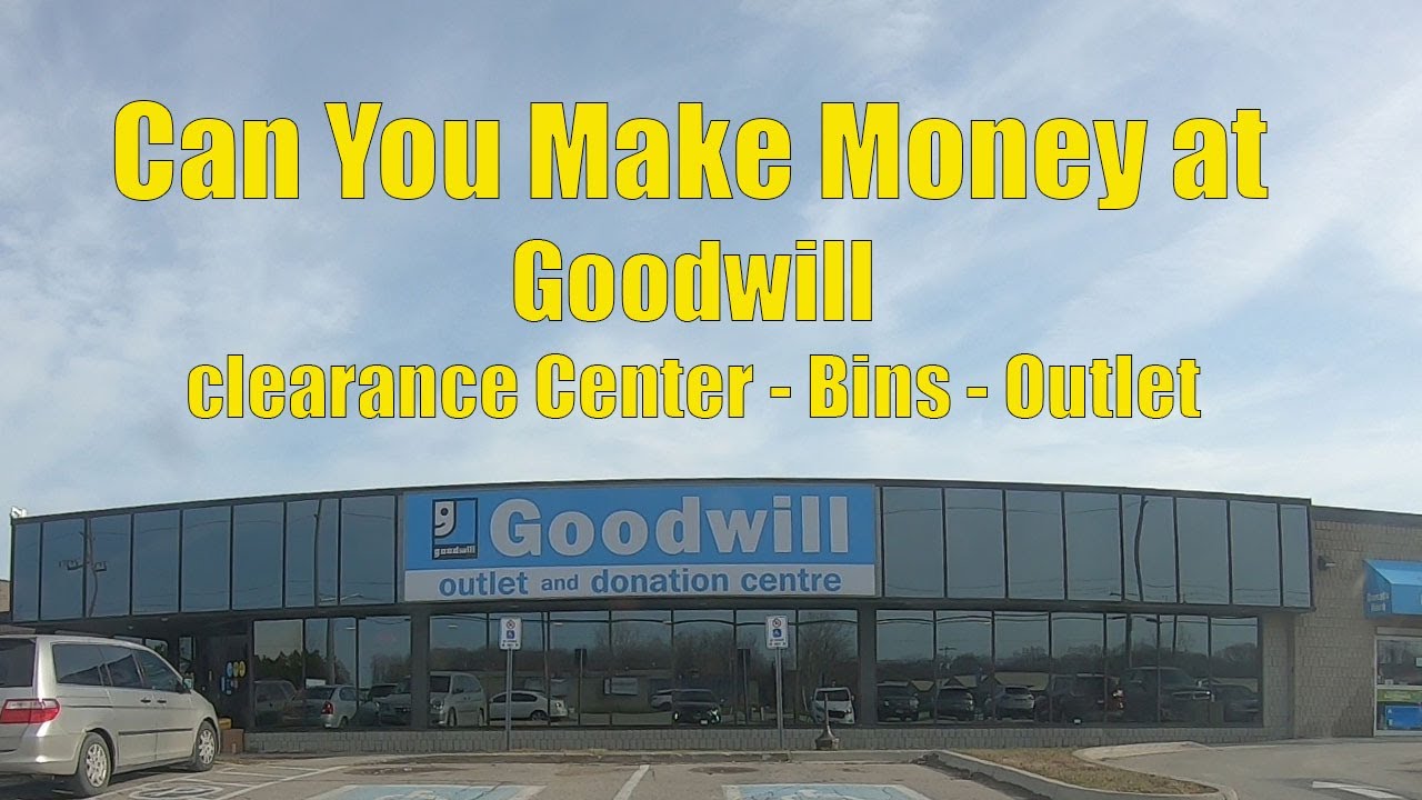 Can You Make Money at Goodwill Clearance Center Bins Outlet