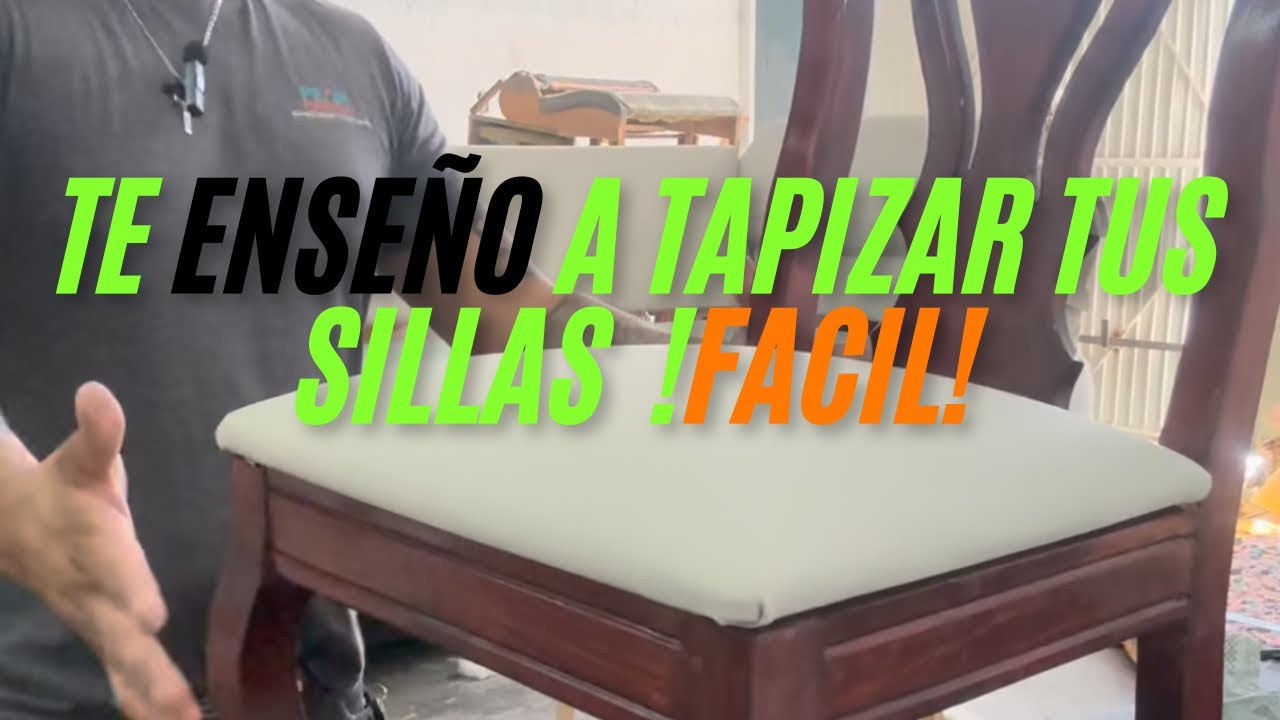 Te enseño a tapizar tus sillas ( hazlo tú mismo )