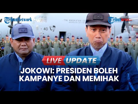 🔴 LIVE UPDATE PILPRES | Jokowi Sebut Presiden Boleh Kampanye dan Memihak, Ada Syaratnya