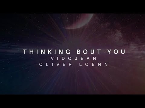 Vidojean X Oliver Loenn - Thinking Bout You (Lyric Video) (Progressive House)